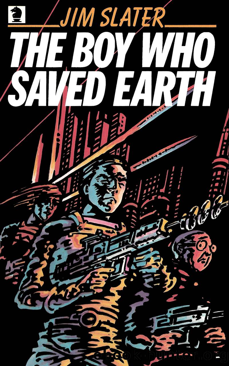 The Boy Who Saved Earth by Jim Slater