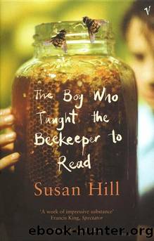 The Boy Who Taught the Beekeeper to Read by Susan Hill