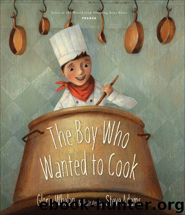 The Boy Who Wanted to Cook by Gloria Whelan