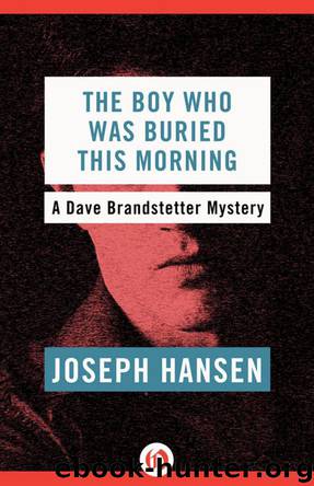 The Boy Who Was Buried This Morning by Joseph Hansen