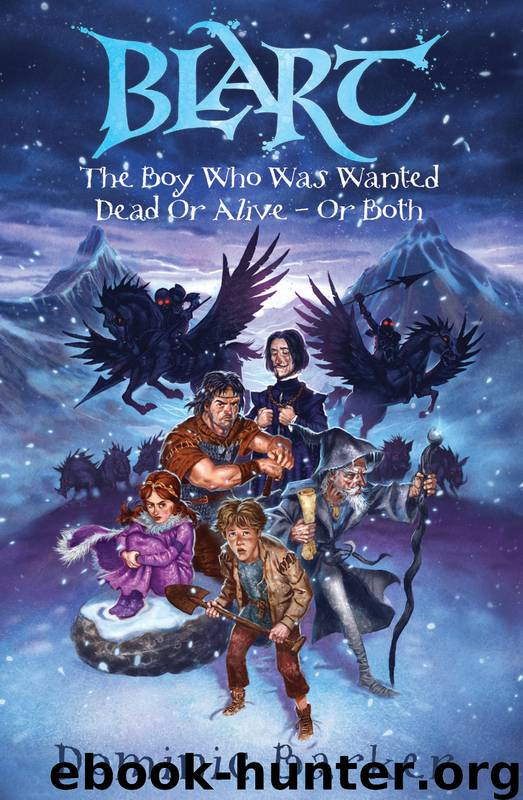 The Boy Who Was Wanted Dead Or Alive - Or Both by Dominic Barker