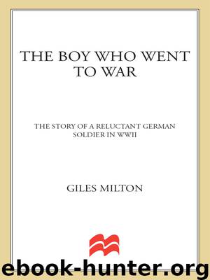The Boy Who Went to War by Giles Milton