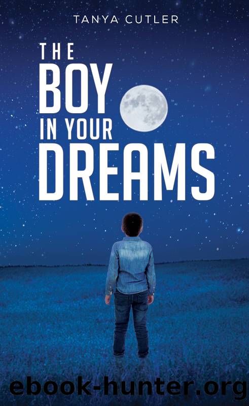 The Boy in Your Dreams by Tanya Cutler