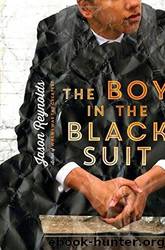 The Boy in the Black Suit by Reynolds Jason