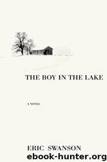 The Boy in the Lake by Eric Swanson