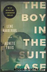 The Boy in the Suitcase by Lene Kaaberbøl; Agnete Friis