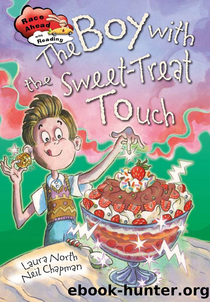 The Boy with the Sweet-Treat Touch by Laura North