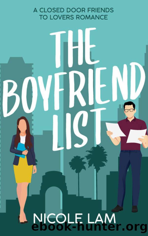 The Boyfriend List: A Closed Door, Friends to Lovers Romance (Love in L.A. Book 2) by Nicole Lam
