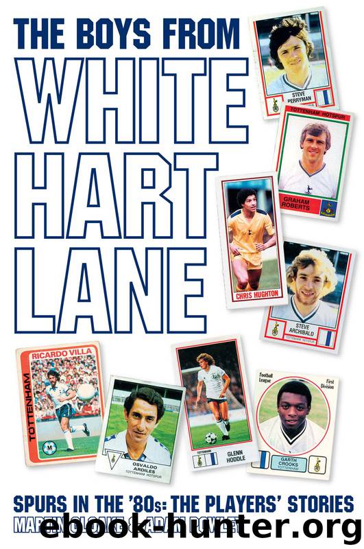 The Boys From White Hart Lane by Martin Cloake & Adam Powley