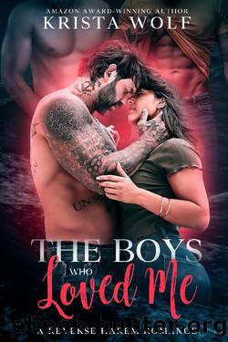 The Boys Who Loved Me: A Reverse Harem Romance by Krista Wolf