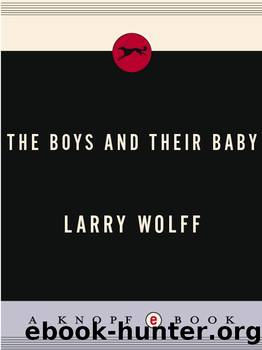 The Boys and Their Baby by Larry Wolff