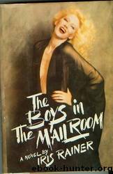 The Boys in the Mail Room: A Novel by Iris Rainer Dart