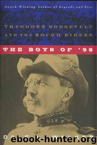 The Boys of '98 by Dale L. Walker