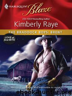 The Braddock Boys: Brent (Harlequin Blaze) by Kimberly Raye