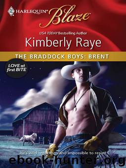 The Braddock Boys: Brent by Kimberly Raye