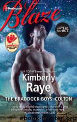 The Braddock Boys: Colton (Harlequin Blaze) by Kimberly Raye