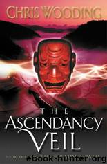 The Braided Path #03 - The Ascendancy Veil by Chris Wooding