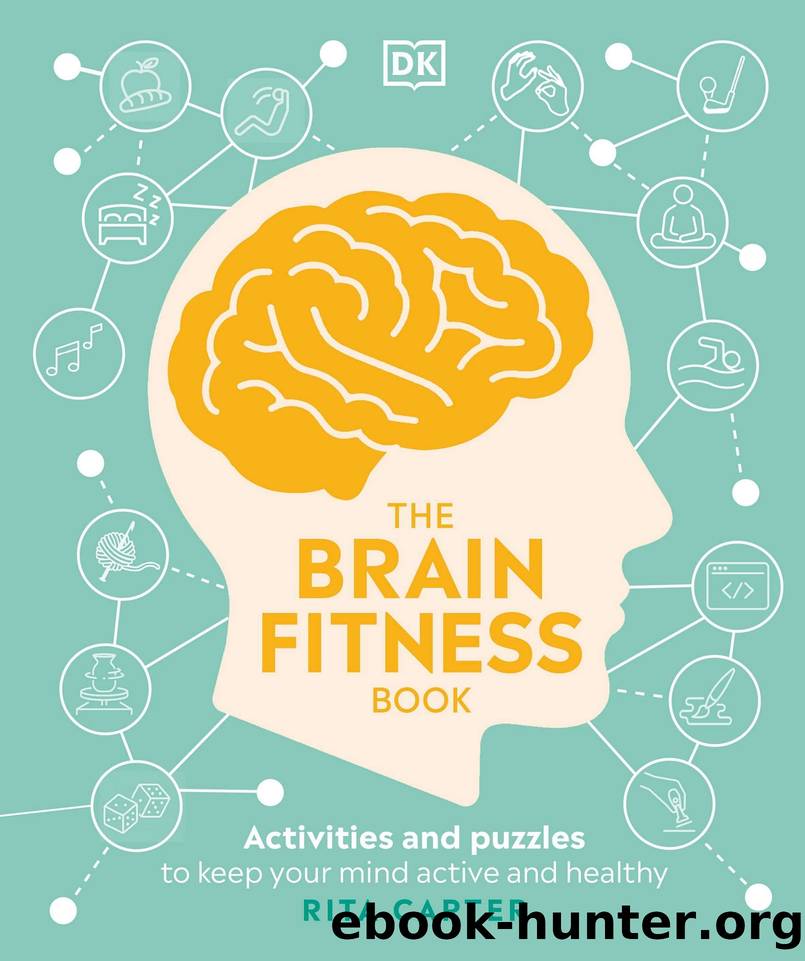 The Brain Fitness Book: Activities and Puzzles to Keep Your Mind Active and Healthy by Rita Carter