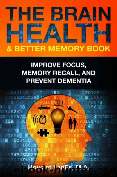 The Brain Health & Better Memory Book: Improve Focus, Memory Recall, and Prevent Dementia by Howard VanEs