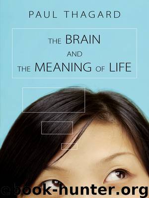 The Brain and the Meaning of Life by Thagard Paul