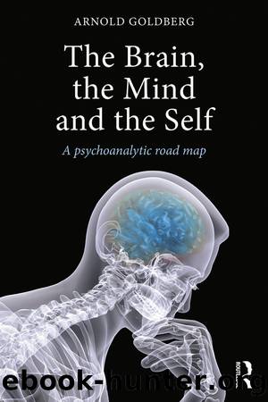 The Brain, the Mind and the Self by Arnold Goldberg
