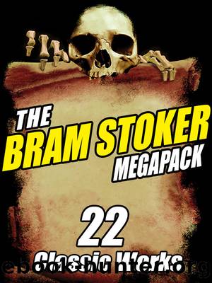 The Bram Stoker Megapack by Bram Stoker