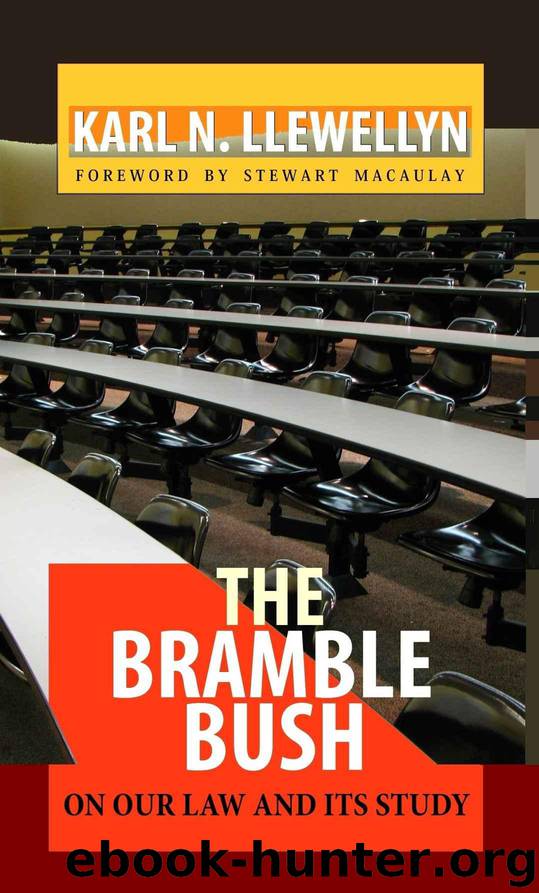 The Bramble Bush: On Our Law and Its Study (Annotated) (Legal Legends Series) by Llewellyn Karl N