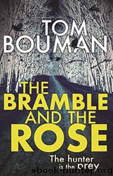 The Bramble and the Rose by Tom Bouman