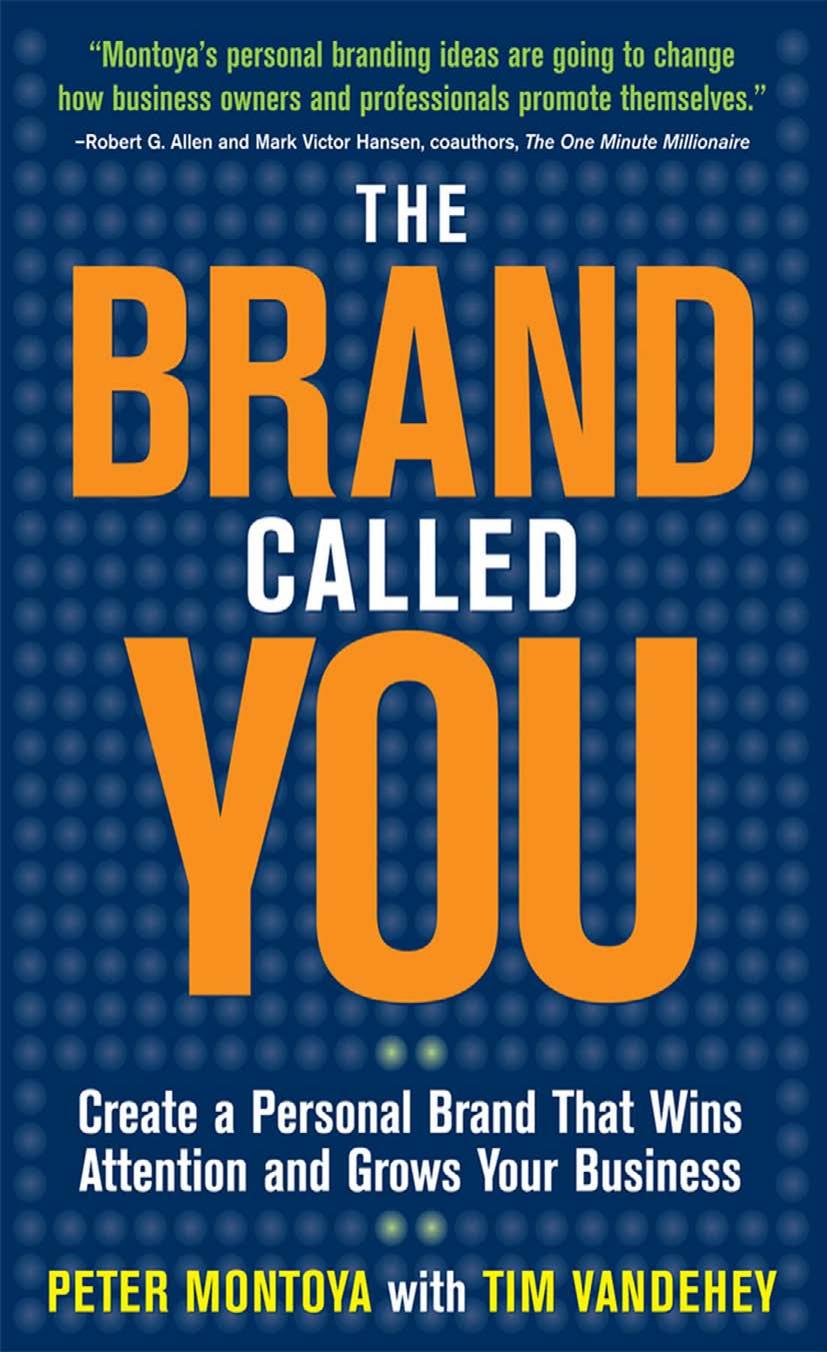 The Brand Called You: Make Your Business Stand Out in a Crowded Marketplace by Peter Montoya Tim Vandehey