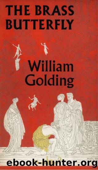 The Brass Butterfly by William Golding & 9780571301676