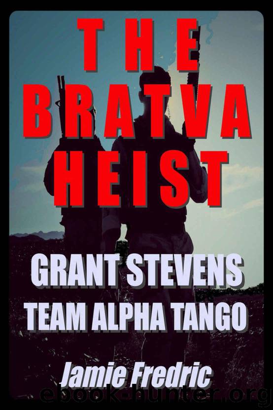 The Bratva Heist (Navy SEAL Grant Stevens Book 10) by Jamie Fredric
