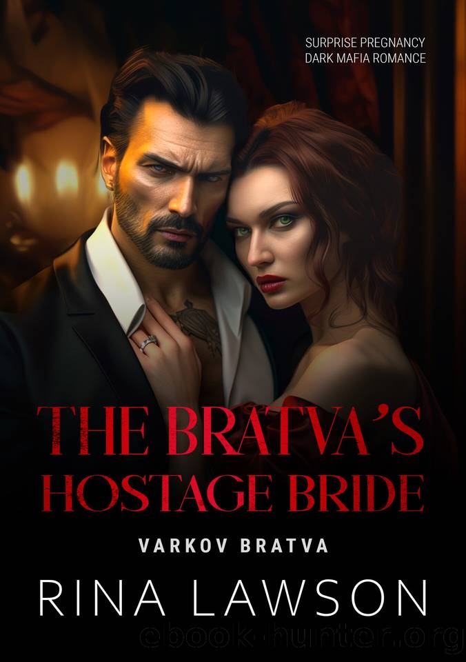 The Bratva's Hostage Bride: Surprise Pregnancy Dark Mafia Romance (VARKOV BRATVA Book 7) by Rina Lawson