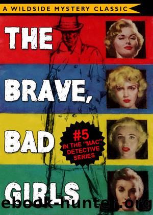 The Brave, Bad Girls by Thomas B. Dewey