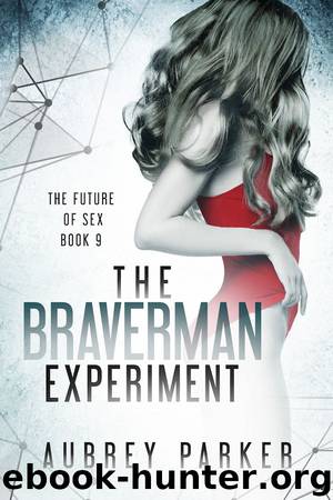 The Braverman Experiment by Aubrey Parker