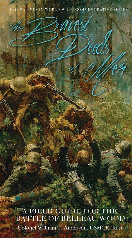 The Bravest Deeds of Men: A Field Guide for the Battle of Belleau Wood by William Anderson