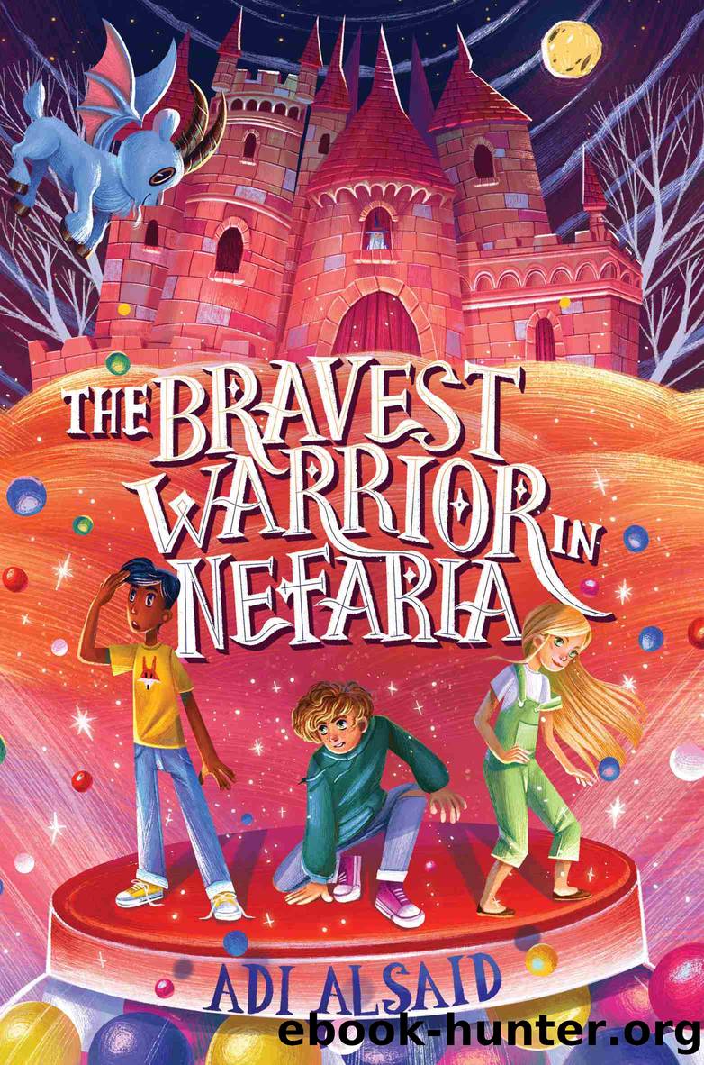 The Bravest Warrior in Nefaria by Adi Alsaid