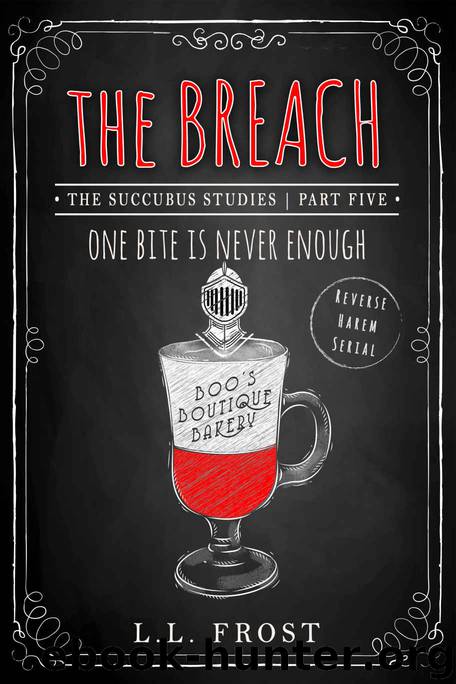 The Breach: Succubus Studies Serial (Succubus Harem Book 10) by L.L. Frost