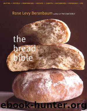 The Bread Bible by Rose Levy Beranbaum