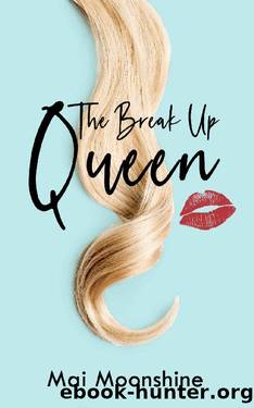 The Break Up Queen by Mai Moonshine