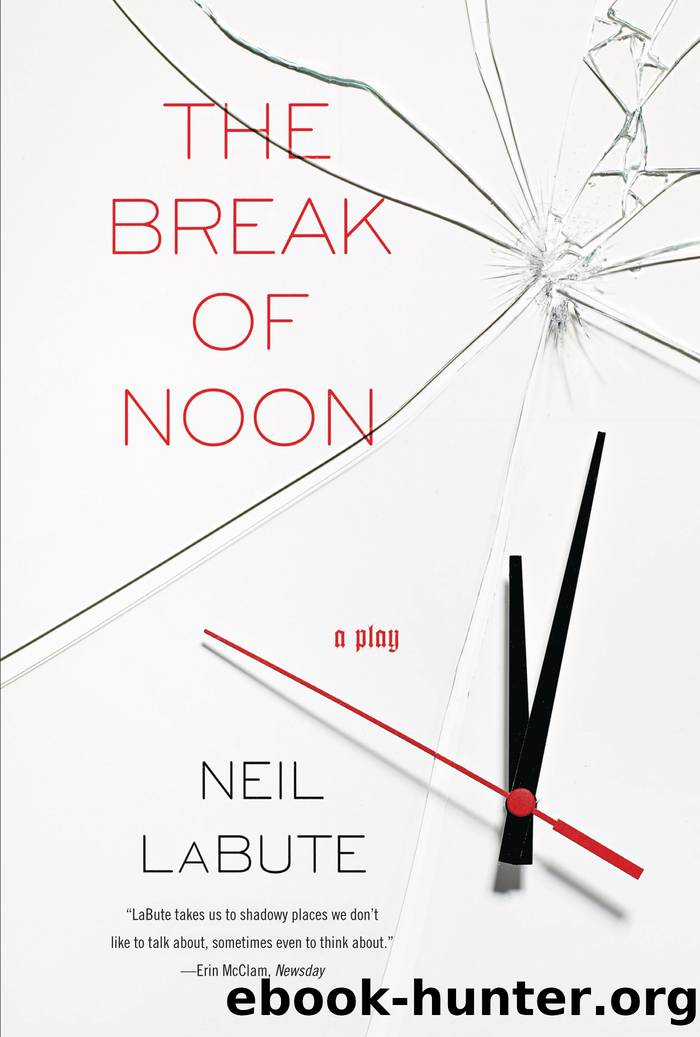 The Break of Noon by Neil LaBute