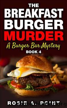 The Breakfast Burger Murder (A Burger Bar Mystery Book 4) by Rosie A. Point