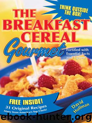 The Breakfast Cereal Gourmet by David Hoffman