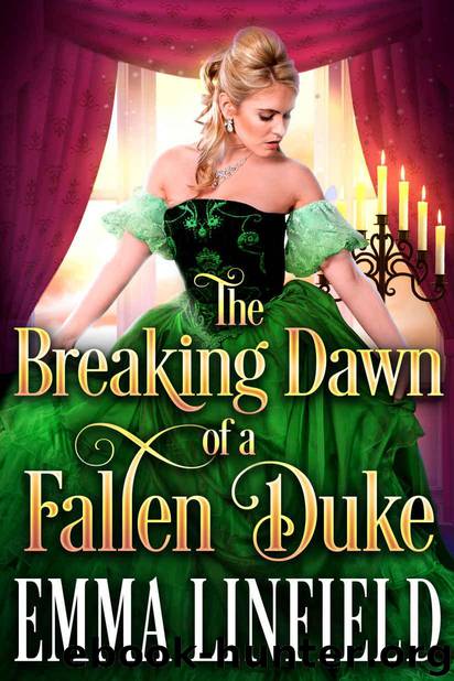 The Breaking Dawn of a Fallen Duke: A Historical Regency Romance Novel by Linfield Emma & Fairy Cobalt