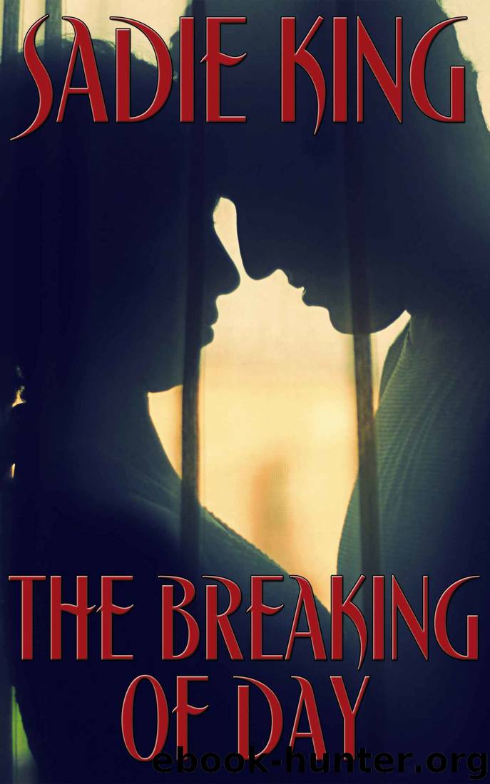The Breaking of Day by Sadie King