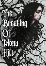The Breaking of Mona Hill by Christy Aldridge