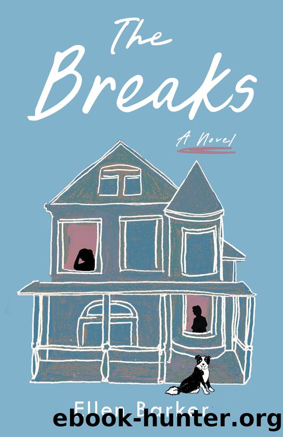 The Breaks by Ellen Barker
