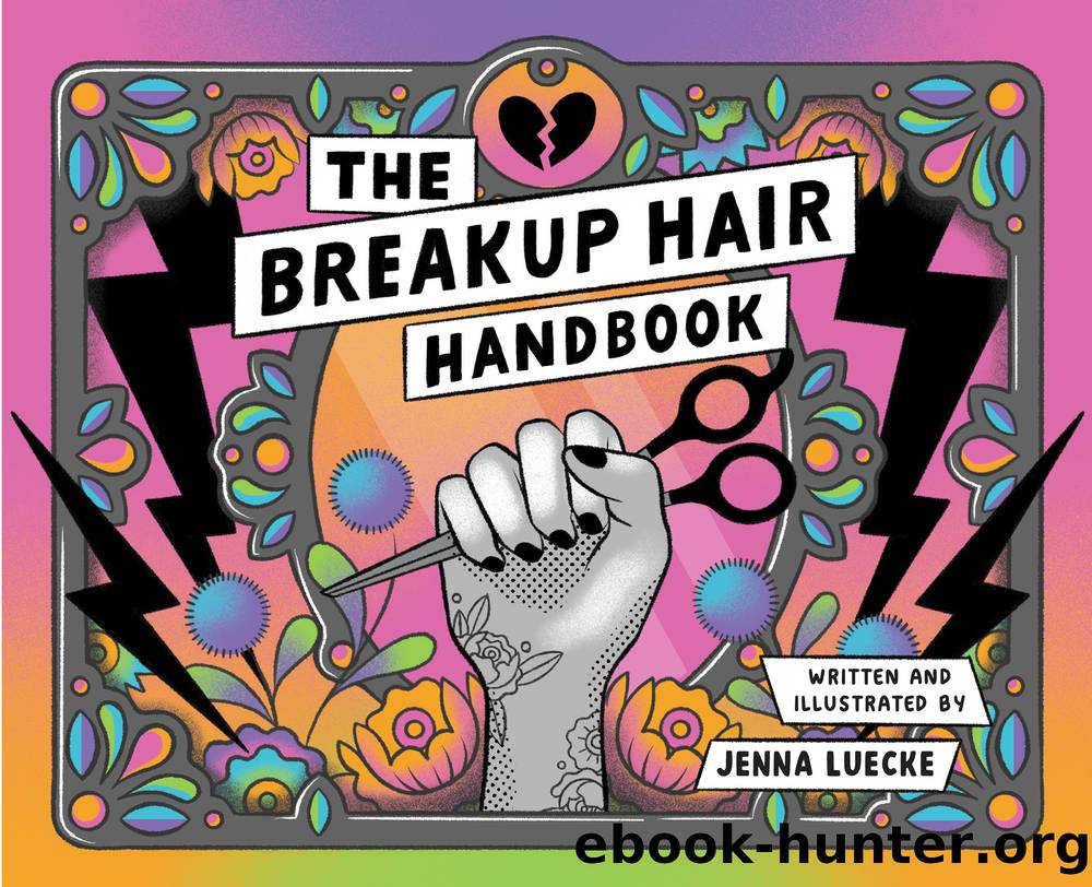 The Breakup Hair Handbook by Jenna Luecke