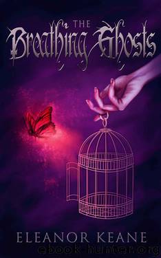 The Breathing Ghosts by Eleanor Keane & Rebecca Weaver