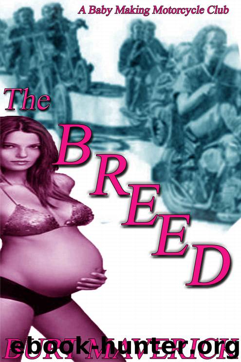 The Breed: A Baby Making Motorcycle Club (Biker Romance Book 1) by Burt Maverick