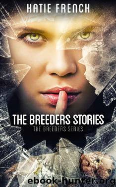 The Breeders Stories (The Breeders Series) by Katie French